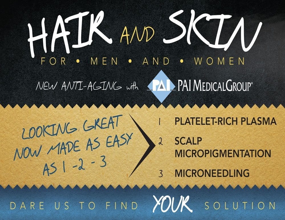 Hair and Skin for men and women - New Anti-aging with PAI MedicalGroup